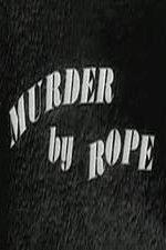 Watch Murder by Rope Movie4k