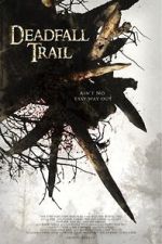 Watch Deadfall Trail Movie4k