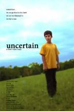 Watch Uncertain Movie4k