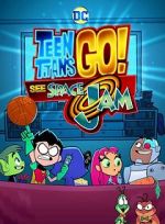 Watch Teen Titans Go! See Space Jam Movie4k