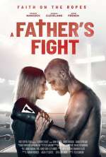 Watch A Father's Fight Movie4k