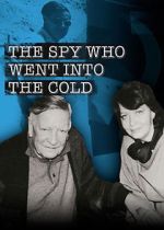 Watch The Spy Who Went Into the Cold Movie4k