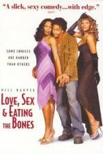 Watch Love Sex and Eating the Bones Movie4k