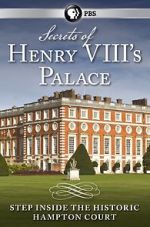 Watch Secrets of Henry VIII\'s Palace: Hampton Court Movie4k