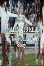 Watch Willing to Kill The Texas Cheerleader Story Movie4k