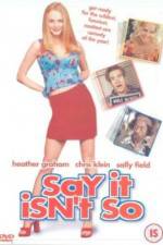 Watch Say It Isn't So Movie4k