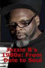 Watch Jazzie Bs 1980s From Dole to Soul Movie4k