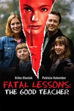 Watch Fatal Lessons: The Good Teacher Movie4k