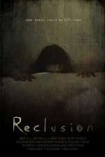 Watch Reclusion Movie4k