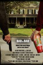 Watch Bad Is Bad Movie4k