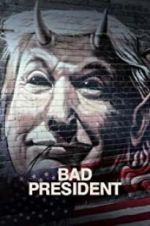 Watch Bad President Movie4k