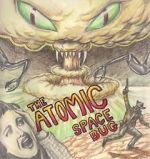 Watch The Atomic Space Bug Movie4k