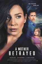 Watch A Mother Betrayed Movie4k