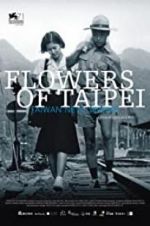 Watch Flowers of Taipei: Taiwan New Cinema Movie4k