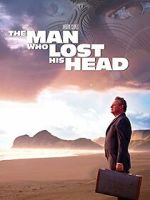 Watch The Man Who Lost His Head Movie4k