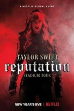 Watch Taylor Swift: Reputation Stadium Tour Movie4k