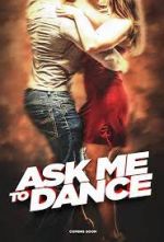 Watch Ask Me to Dance Movie4k