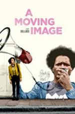 Watch A Moving Image Movie4k