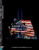 Watch Loose Change: Final Cut Movie4k