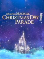 Disney Parks Magical Christmas Day Parade movie4k