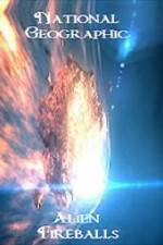 Watch National Geographic Alien Fireballs Movie4k