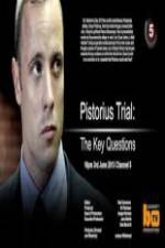 Watch Pistorius Trial: The Key Questions Movie4k