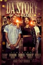 Watch Da Story B4 Da Glory Movie4k