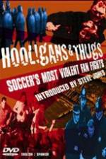 Watch Hooligans & Thugs Soccer's Most Violent Fan Fights Movie4k