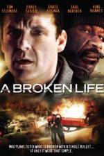 Watch A Broken Life Movie4k