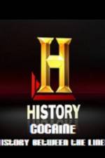 Watch History Channel Cocaine History Between the Lines Movie4k