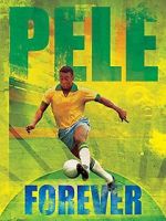 Watch Pele Forever Movie4k