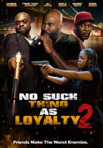 Watch No such thing as loyalty 2 Movie4k