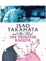 Watch Isao Takahata and His Tale of Princess Kaguya Movie4k