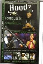 Watch Hoodz  Young Jeezy  The Raw Streets Of ATL Movie4k