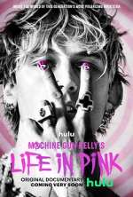 Watch Machine Gun Kelly's Life in Pink Movie4k