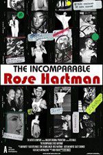 Watch The Incomparable Rose Hartman Movie4k