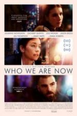 Watch Who We Are Now Movie4k