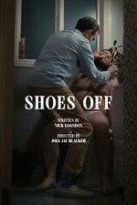 Watch Shoes Off (Short 2023) Movie4k