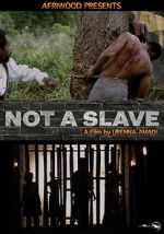 Watch Not a Slave Movie4k