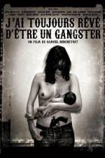 Watch J'ai toujours reve d'etre un gangster or I always wanted to be a gangster Movie4k