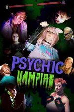 Watch Psychic Vampire Movie4k