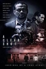 Watch A Clear Shot Movie4k