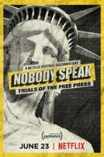 Watch Nobody Speak: Trials of the Free Press Movie4k