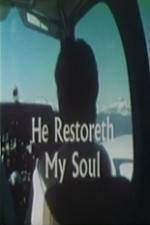 Watch He Restoreth My Soul Movie4k