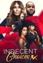 Watch Indecent Choices Movie4k