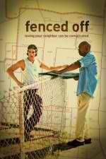 Watch Fenced Off Movie4k
