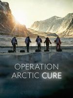 Watch Operation Arctic Cure Solarmovie