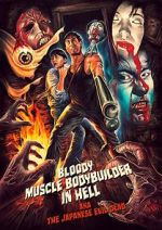 Watch Bloody Muscle Body Builder in Hell Movie4k