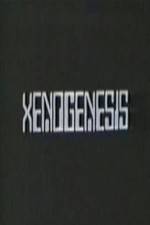 Watch Xenogenesis Online Movie4k