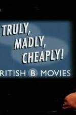 Watch Truly Madly Cheaply British B Movies Movie4k